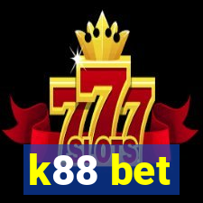 k88 bet